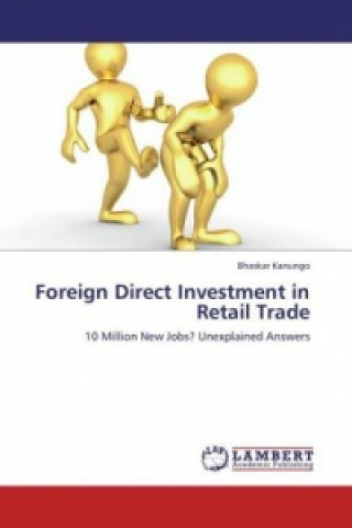 Carte Foreign Direct Investment in Retail Trade Bhaskar Kanungo