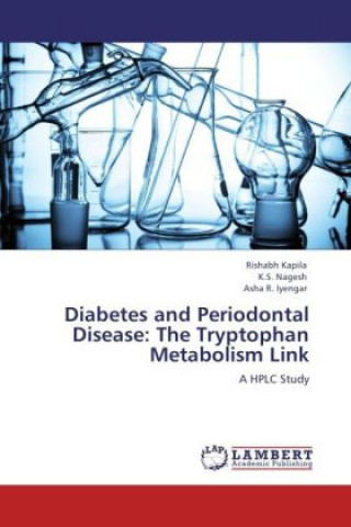 Kniha Diabetes and Periodontal Disease: The Tryptophan Metabolism Link Rishabh Kapila