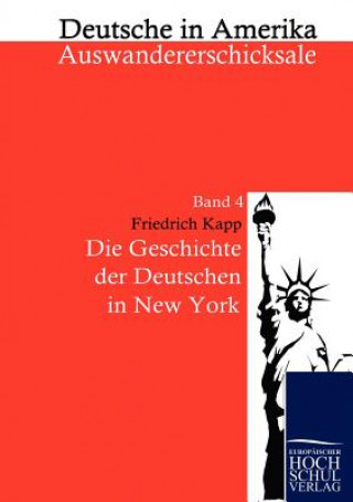 Book Geschichte der Deutschen in New York Friedrich Kapp