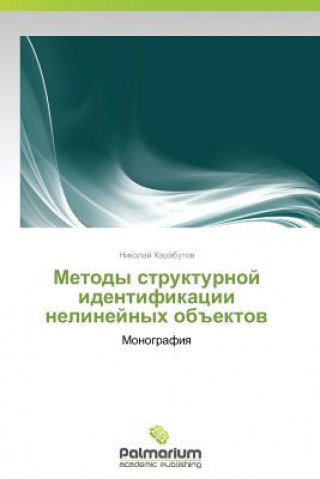 Kniha Metody Strukturnoy Identifikatsii Nelineynykh OBEktov Nikolay Karabutov