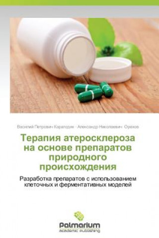 Kniha Terapiya Ateroskleroza Na Osnove Preparatov Prirodnogo Proiskhozhdeniya Vasiliy Petrovich Karagodin
