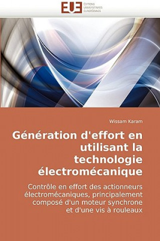 Kniha Generation d''effort en utilisant la technologie electromecanique Wissam Karam