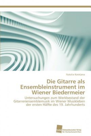 Carte Gitarre als Ensembleinstrument im Wiener Biedermeier Natalia Karatjeva