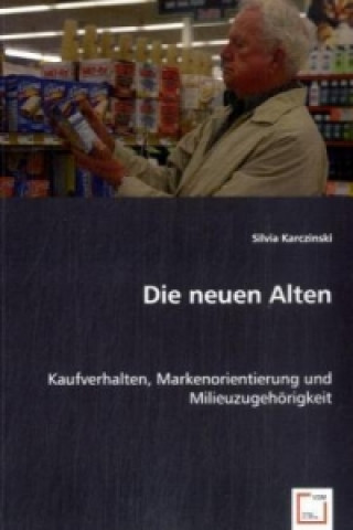 Könyv Die neuen Alten Silvia Karczinski