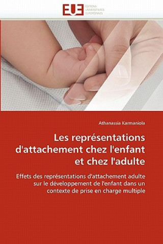 Kniha Les Repr sentations d'Attachement Chez l'Enfant Et Chez l'Adulte Athanassia Karmaniola