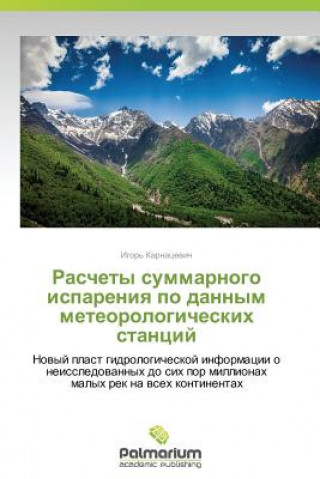 Könyv Raschety Summarnogo Ispareniya Po Dannym Meteorologicheskikh Stantsiy Igor' Karnatsevich