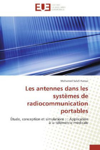 Könyv Les antennes dans les systèmes de radiocommunication portables Mohamed Salah Karoui