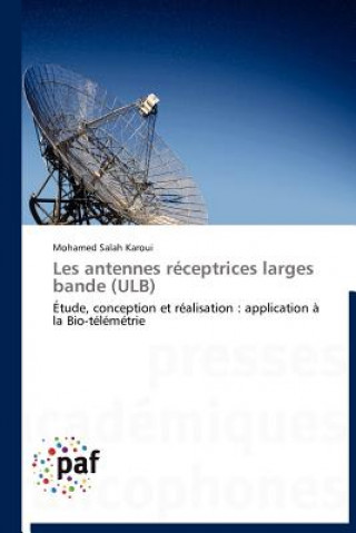 Книга Les Antennes Receptrices Larges Bande (Ulb) Mohamed Salah Karoui