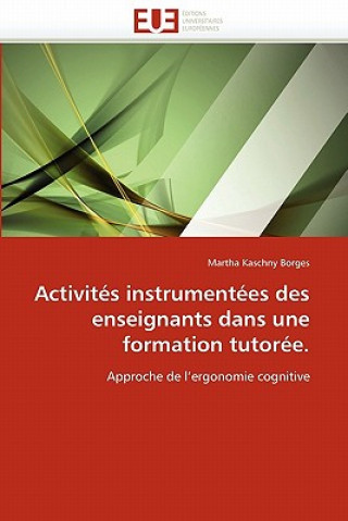 Carte Activit s Instrument es Des Enseignants Dans Une Formation Tutor e. Martha Kaschny Borges