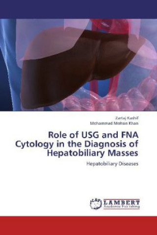 Carte Role of USG and FNA Cytology in the Diagnosis of Hepatobiliary Masses Zartaj Kashif