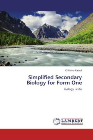 Книга Simplified Secondary Biology for Form One Chilumo Katezi