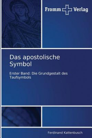 Buch apostolische Symbol Ferdinand Kattenbusch