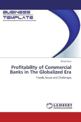 Carte Profitability of Commercial Banks in The Globalized Era Rimpi Kaur