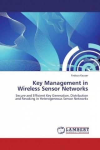 Kniha Key Management in Wireless Sensor Networks Firdous Kausar