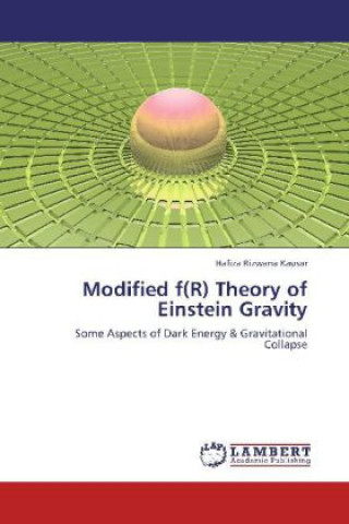 Book Modified f(R) Theory of Einstein Gravity Hafiza Rizwana Kausar