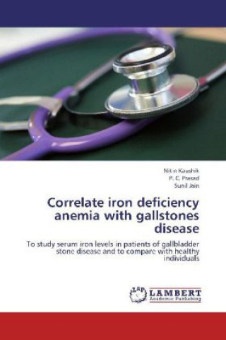 Carte Correlate iron deficiency anemia with gallstones disease Nitin Kaushik