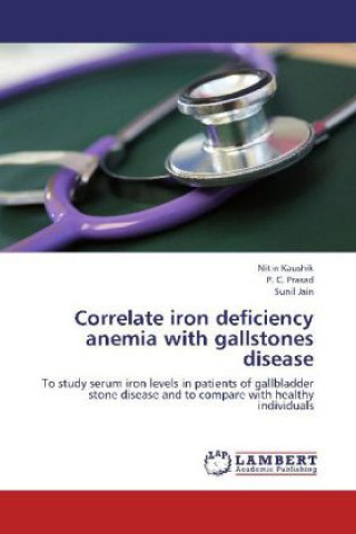 Książka Correlate iron deficiency anemia with gallstones disease Nitin Kaushik