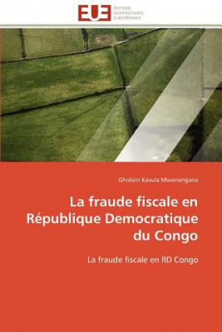 Buch La Fraude Fiscale En R publique Democratique Du Congo Ghislain Kavula Mwanangana