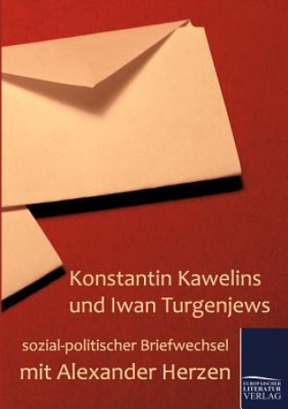 Kniha Konstantin Kawelins und Iwan Turgenjews sozial-politischer Briefwechsel mit Alexander Herzen Konstantin Kawelin