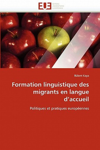 Книга Formation Linguistique Des Migrants En Langue d''accueil Bülent Kaya