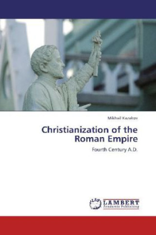 Carte Christianization of the Roman Empire Mikhail Kazakov