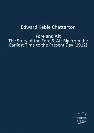 Knjiga Fore and Aft Edward Keble Chatterton