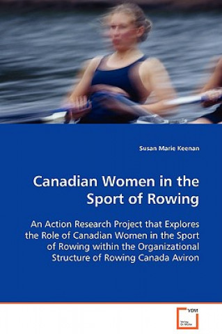 Carte Canadian Women in the Sport of Rowing Susan Marie Keenan
