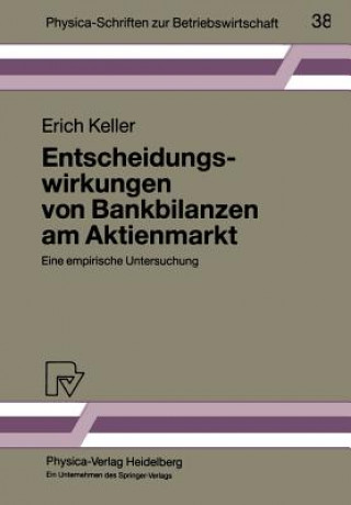 Книга Entscheidungswirkungen Von Bankbilanzen Am Aktienmarkt Erich Keller