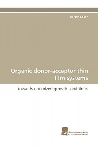 Könyv Organic Donor-Acceptor Thin Film Systems Kerstin Keller