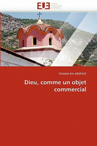 Kniha Dieu, Comme Un Objet Commercial Chrislain-Eric Kenfack