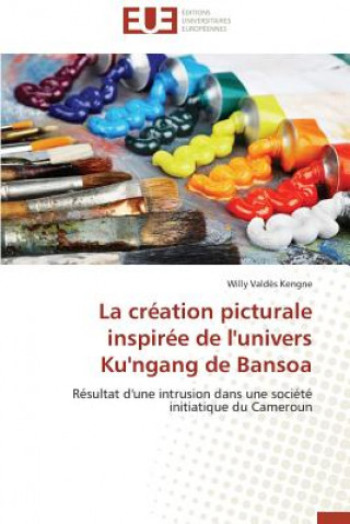 Livre Cr ation Picturale Inspir e de l'Univers Ku'ngang de Bansoa Kengne-W