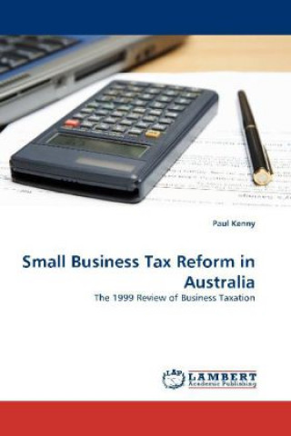 Kniha Small Business Tax Reform in Australia Paul Kenny