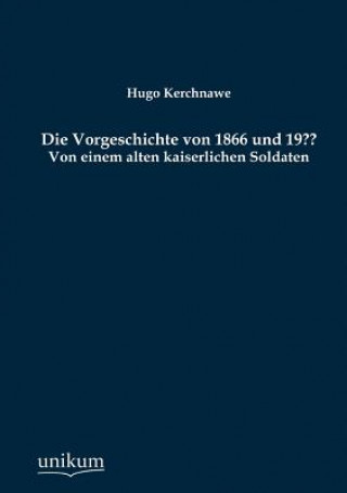 Libro Vorgeschichte von 1866 und 19 Hugo Kerchnawe