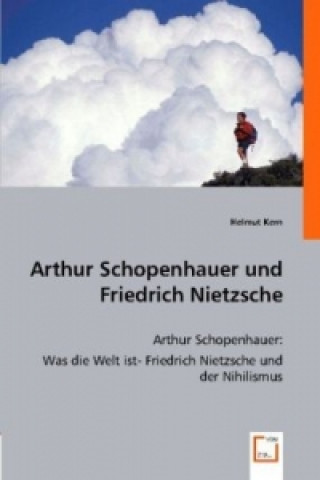 Carte Arthur Schopenhauer und Friedrich Nietzsche Helmut Kern