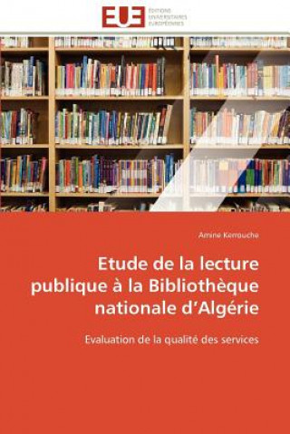 Carte Etude de la lecture publique a la bibliotheque nationale d algerie Amine Kerrouche