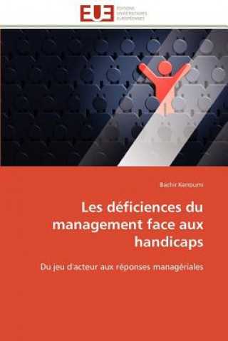 Kniha Les D ficiences Du Management Face Aux Handicaps Bachir Kerroumi