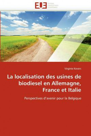 Knjiga Localisation Des Usines de Biodiesel En Allemagne, France Et Italie Virginie Kevers