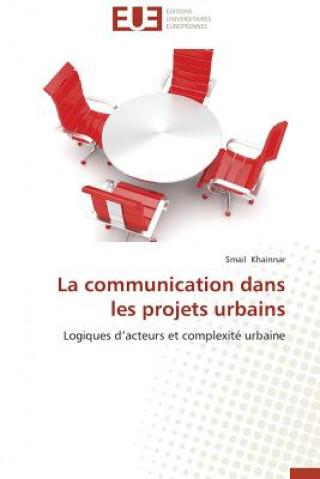 Könyv La Communication Dans Les Projets Urbains Smail Khainnar