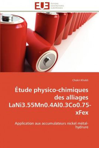 Könyv tude Physico-Chimiques Des Alliages Lani3.55mn0.4al0.3co0.75-Xfex Chokri Khaldi