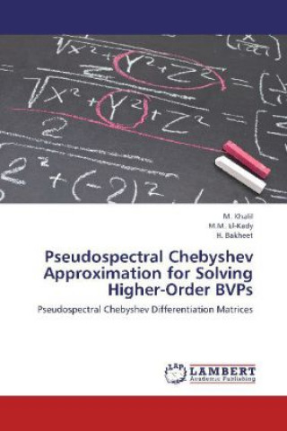 Carte Pseudospectral Chebyshev Approximation for Solving Higher-Order BVPs M. Khalil