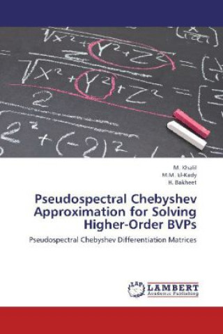 Libro Pseudospectral Chebyshev Approximation for Solving Higher-Order BVPs M. Khalil