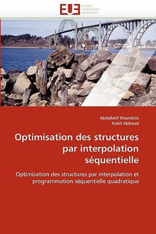 Kniha Optimisation des structures par interpolation sequentielle Abdellatif Khamlichi