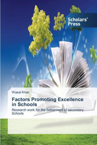 Carte Factors Promoting Excellence in Schools Khan Wasal