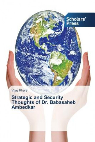 Könyv Strategic and Security Thoughts of Dr. Babasaheb Ambedkar Vijay Khare