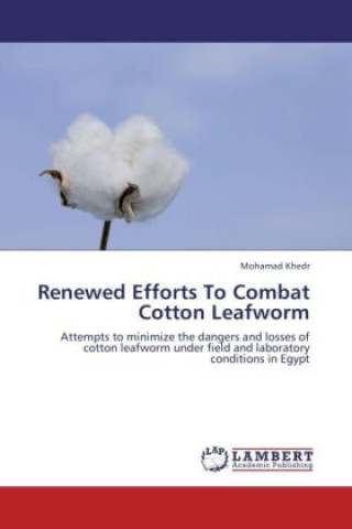 Книга Renewed Efforts To Combat Cotton Leafworm Mohamad Khedr