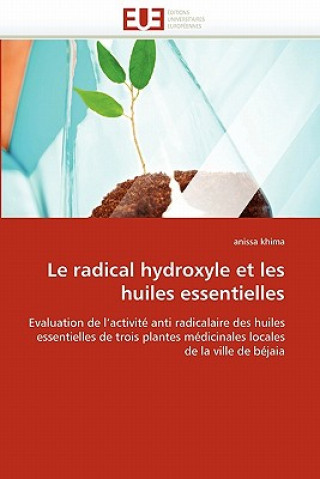 Kniha Radical Hydroxyle Et Les Huiles Essentielles Anissa Khima