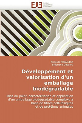 Kniha Developpement Et Valorisation D'Un Emballage Biodegradable Khaoula Khwaldia