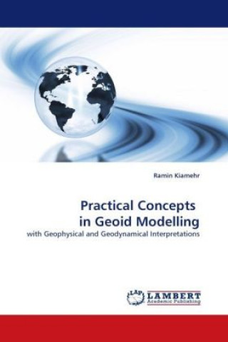 Kniha Practical Concepts in Geoid Modelling Ramin Kiamehr