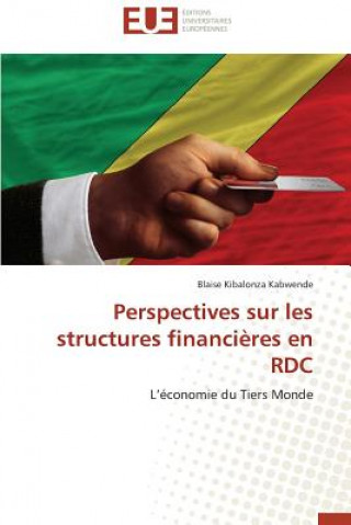 Książka Perspectives Sur Les Structures Financi res En Rdc Blaise Kibalonza Kabwende