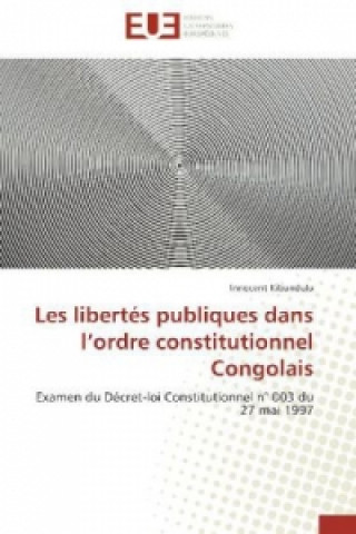 Buch Les libertés publiques dans l'ordre constitutionnel Congolais Innocent Kibundulu